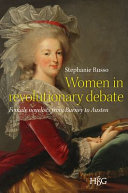 Women in revolutionary debate : female novelists from Burney to Austen /