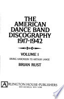 The American dance band discography 1917-1942 /