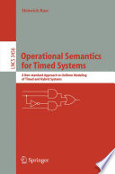 Operational semantics for timed systems : a non-standard approach to uniform modeling of timed and hybrid systems /
