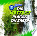 The wettest places on Earth /