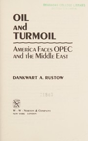 Oil and turmoil : America faces OPEC and the Middle East /