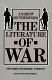 The literature of war : studies in heroic virtue /