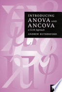 Introducing Anova and Ancova : a GLM approach /