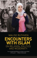 Encounters with Islam : on religion, politics and modernity /