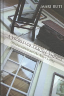 A world of fragile things : psychoanalysis and the art of living /