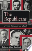 The Republicans : from Lincoln to Bush /