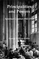 Principalities and powers : spiritual combat, 1942-1943 /