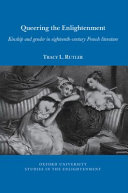 Queering the Enlightenment : kinship and gender in eighteenth-century French literature /