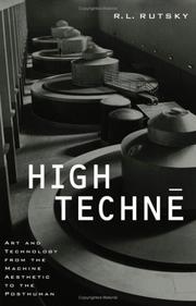 High technē : art and technology from the machine aesthetic to the posthuman /