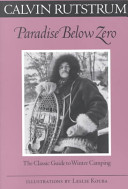 Paradise below zero : the classic guide to winter camping /