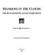 Mansions in the clouds : the skyscraper palazzi of Emery Roth /