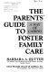 The parents' guide to foster family care : a way of caring /