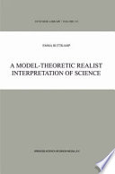 A Model-Theoretic Realist Interpretation of Science /