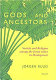 Gods and ancestors : society and religion among the forest tribes in Madagascar /