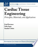 Cardiac tissue engineering : principles, materials, and applications /