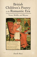 British children's poetry in the romantic era : verse, riddle and rhyme /