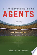 An athlete's guide to agents /