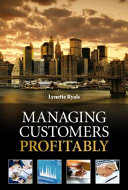 Managing customers profitably /