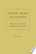 Inter-Arab alliances : regime security and Jordanian foreign policy /