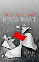 The Lucky Elephant Restaurant : a Detective Lane mystery /