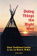 Doing things the right way : Dene traditional justice in Lac La Martre, NWT /