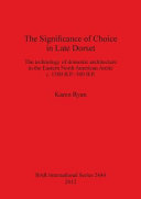 The significance of choice in Late Dorset : the technology of domestic architecture in the Eastern North American Arctic c.1500 B.P.-500 B.P. /