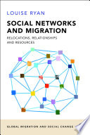 Social networks and migration : relocations, relationships and resources /