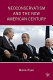 Neoconservatism and the new American century /