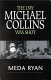The day Michael Collins was shot /