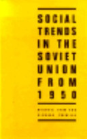 Social trends in the Soviet Union from 1950 /