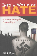 Into a world of hate : a journey among the extreme right /