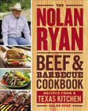The Nolan Ryan beef & barbecue cookbook : recipes from a Texas kitchen /