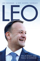 Leo : Leo Varadkar--a very modern Taoiseach /