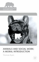 Animals and social work : a moral introduction /