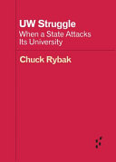 UW Struggle : when a state attacks its university /