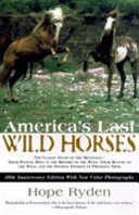 America's last wild horses /