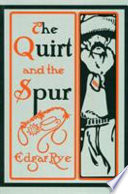 The quirt and the spur : vanishing shadows of the Texas frontier /