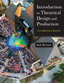Introduction to theatrical design and production : a collaborative journey /