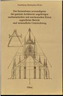 Der furnembsten, notwendigsten, der gantzen Architectur angehorigen mathematischen und mechanischen Kunst : eygentlicher Bericht und verstendliche Unterrichtung /