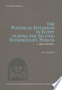 The political situation in Egypt during the second intermediate period, c. 1800-1550 B.C. /