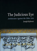 The judicious eye : architecture against the other arts /