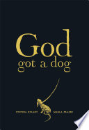 God got a dog /