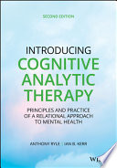 Introducing cognitive analytic therapy : principles and practice of a relational approach to mental health /