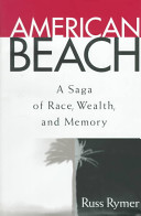 American Beach : a saga of race, wealth, and memory /