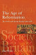 The age of Reformation : the Tudor and Stewart realms, 1485-1603 /
