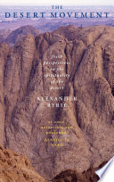 The desert movement : fresh perspectives on the spirituality of the desert /