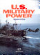 U.S. military power /