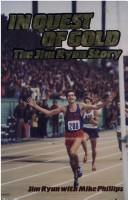 In quest of gold : the Jim Ryun story /