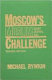 Moscow's Muslim challenge : Soviet Central Asia /