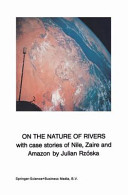 On the nature of rivers : with case stories of Nile, Zaire, and Amazon : essay /